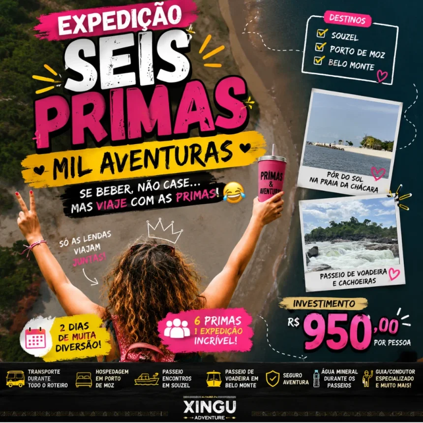 EXPEDIÇÃO SEIS PRIMAS, MIL AVENTURAS